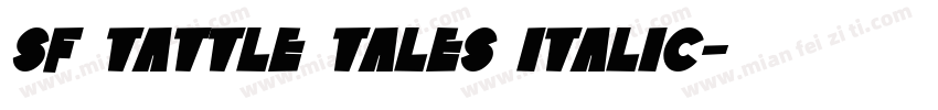 SF Tattle Tales Italic字体转换
